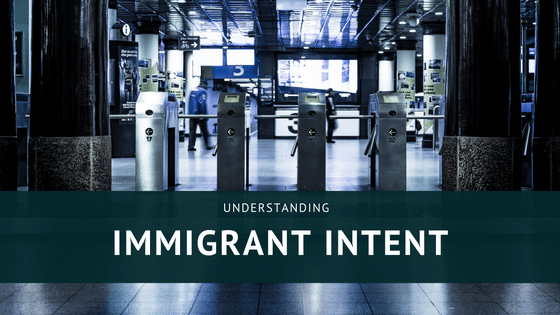Understanding Immigrant Intent Sound Immigration Understanding Immigrant Intent Sound Immigration